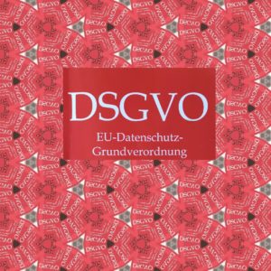 Datenschutzgrundverordnung (DSGVO)